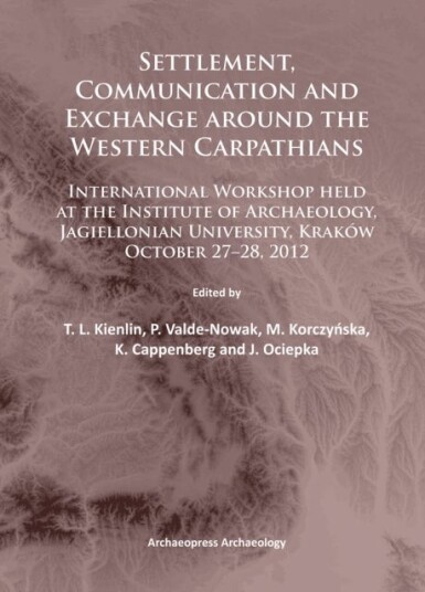 Settlement Communication and Exchange around the Western Carpathians Settlement Communication and Exchange around the Western Carpathians