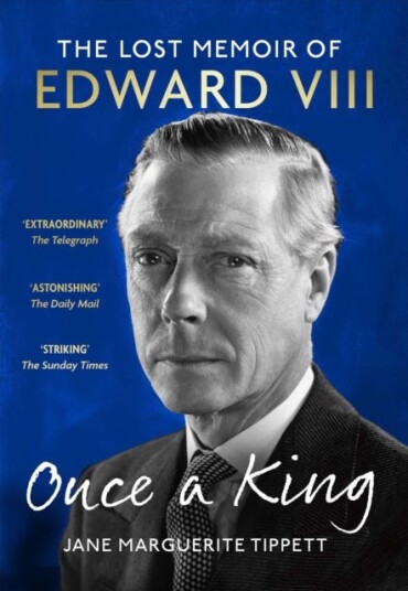 Once a King The Lost Memoir of Edward VIII Once a King The Lost Memoir of Edward VIII
