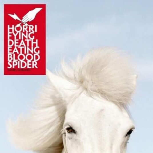 Daniel Norgren  Horrifying Deatheating Bloodspider  CD