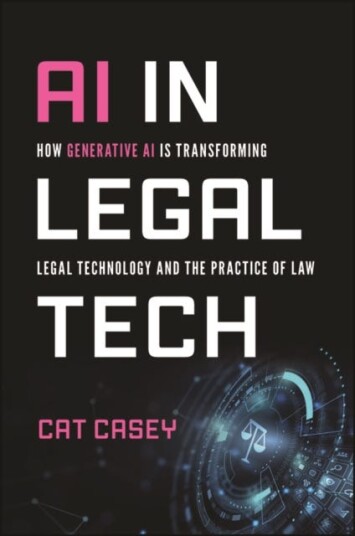 AI in Legal Tech  How Generative AI Is Transforming Legal Technology and the Practice of Law