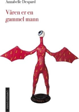 Våren Er En Gammel Mann Av Annabelle Despard