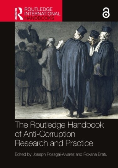 The Routledge Handbook of Anti Corruption Research and Practice