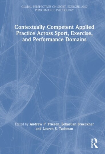 Contextually Competent Applied Practice Across Sport Exercise and Performance Domains