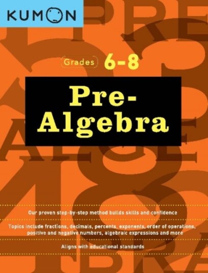 Pre-Algebra Workbook Grades 6-8 Av Kumon