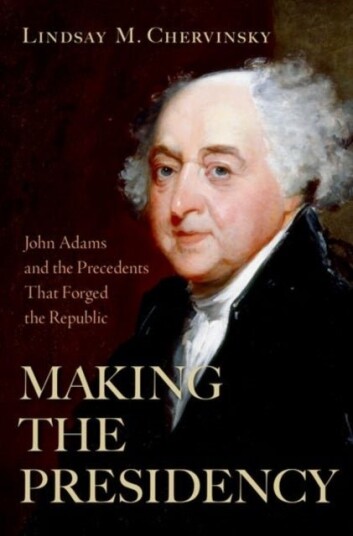 Making the Presidency Making the Presidency