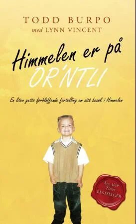 Himmelen er på or'ntli av Todd Burpo - En liten gutts reise til himmelen