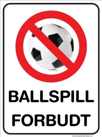 Skilt Ballspill forbudt
