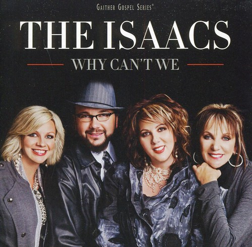 The Isaacs Why Can't We CD