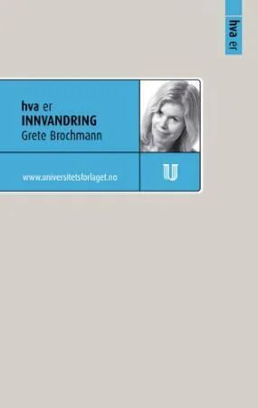 Hva Er Innvandring Av Grete Brochmann Hva Er Innvandring Av Grete Brochmann