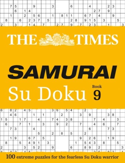 The Times Samurai Su Doku 9 100 Extreme Puzzles for the Fearless Su Doku Warrior The Times Samurai Su Doku 9 100 Extreme Puzzles for the Fearless Su Doku Warrior