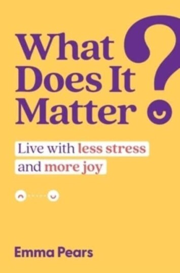 What Does It Matter? Av Emma Pears