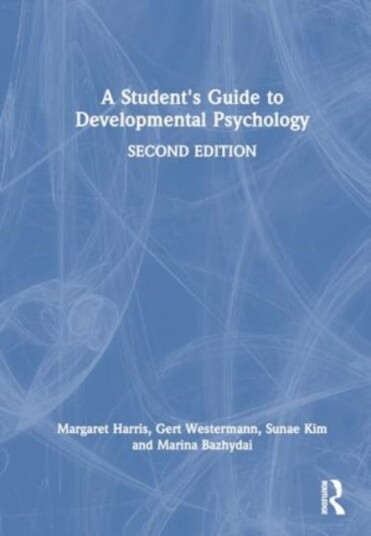 A Student's Guide to Developmental Psychology A Student's Guide to Developmental Psychology