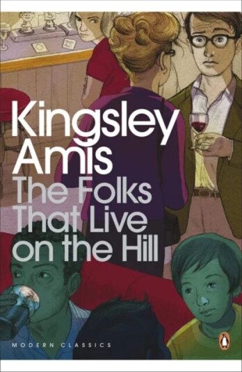The Folks That Live On The Hill Av Kingsley Amis The Folks That Live On The Hill Av Kingsley Amis