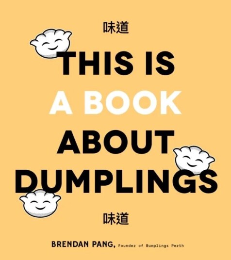 This Is Book About Dumplings Av Brendan Pang