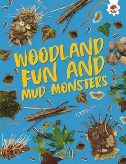 Woodland Fun and Mud Monsters Unplug and get ready for some amazing outdoor adventures Woodland Fun and Mud Monsters Unplug and get ready for some amazing outdoor adventures