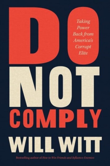 Do Not Comply Taking Power Back from America's Corrupt Elite