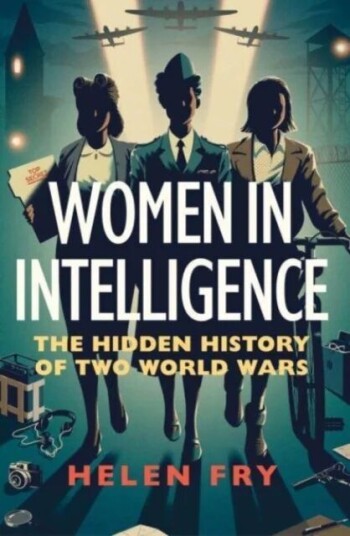 Women In Intelligence Av Helen Fry