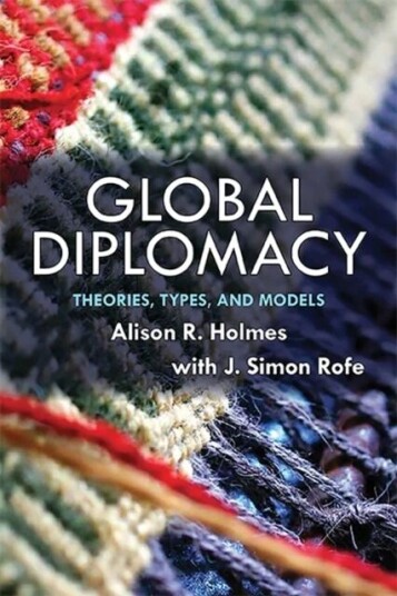 Global Diplomacy Av Alison (Department Of Politics Humboldt State University) Holmes, J Simon Rofe
