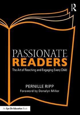 Passionate Readers The Art of Reaching and Engaging Every Child