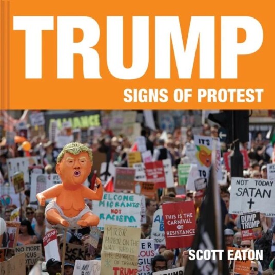 Trump: Signs Of Protest Av Scott Eaton