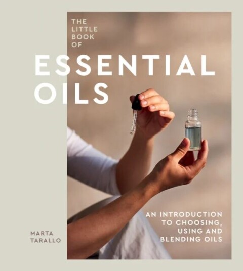 The Little Book Of Essential Oils Av Marta Tarallo