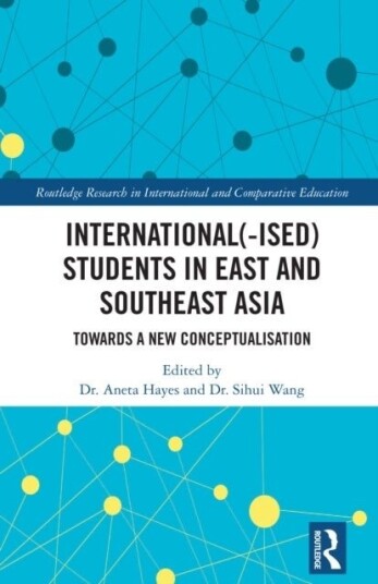 International(-ised) Students in East and Southeast Asia International(-ised) Students in East and Southeast Asia