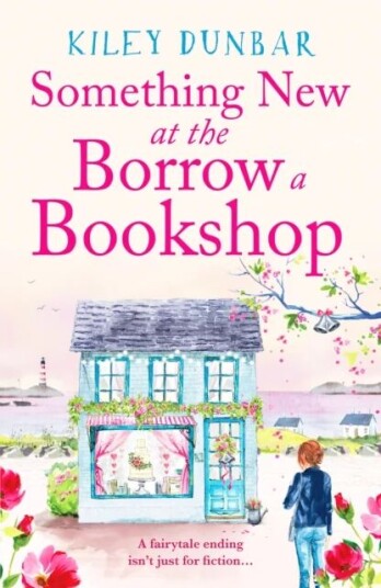 Something New At The Borrow A Bookshop Av Kiley Dunbar