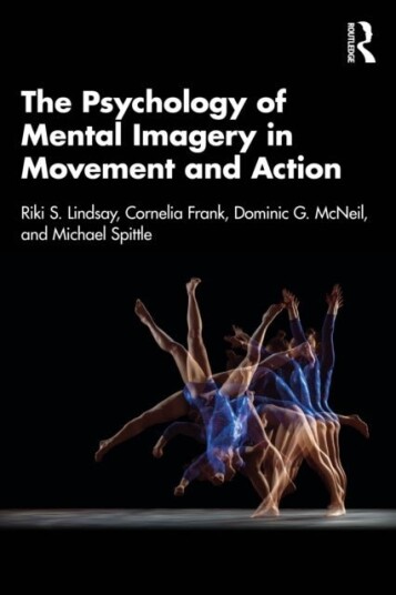 The Psychology of Mental Imagery in Movement and Action The Psychology of Mental Imagery in Movement and Action