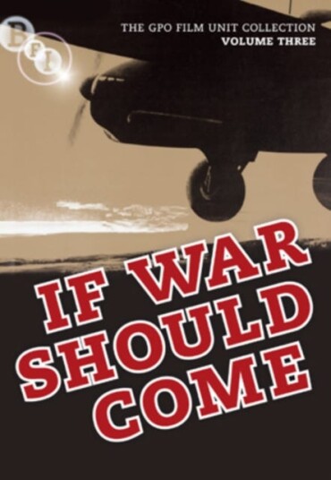 The GPO Film Unit Collection Vol. 3 If War Should Come DVD The GPO Film Unit Collection Vol. 3 If War Should Come DVD