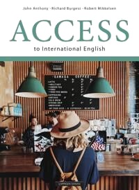 Access To International English Av John Anthony, Richard Burgess, Robert Mikkelsen