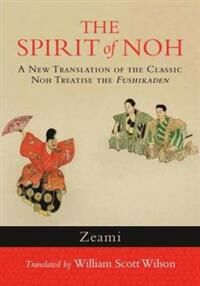 The Spirit Of Noh Av Zeami