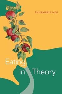 Eating In Theory Av Annemarie Mol