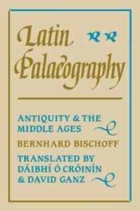 Latin Palaeography Av Bernhard Bischoff