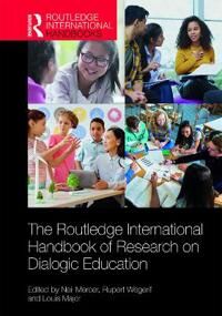 The Routledge International Handbook Of Research On Dialogic Education
