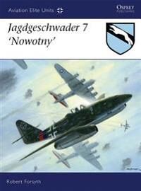 Forsyth Robert Jagdgeschwader 7 ‘Nowotny’