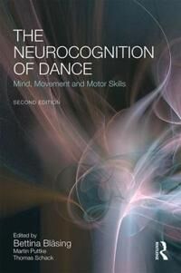 Bläsing Bettina The Neurocognition of Dance