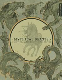 3dtotal Publishing Mythical Beasts: An Artist's Field Guide to Designing Fantasy Creatures (1909414484)