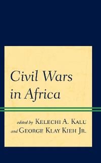 Kalu Kelechi A. Civil Wars in Africa