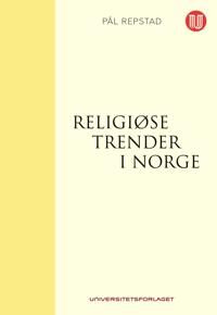 Religiøse Trender I Norge Av Pål Repstad