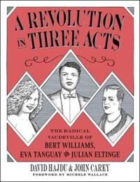 A Revolution In Three Acts Av David Hajdu, John Carey