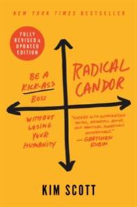 Radical Candor: Fully Revised & Updated Edition Av Kim Scott