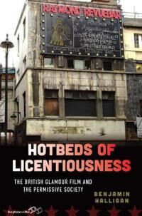 Hotbeds Of Licentiousness Av Benjamin Halligan