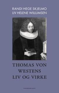 Thomas Von Westens Liv Og Virke Av Randi Hege Skjelmo, Liv Helene Willumsen