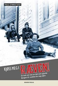 Kjøss Meg I Ræven! Av Truls Synnestvedt Kjøss Meg I Ræven! Av Truls Synnestvedt