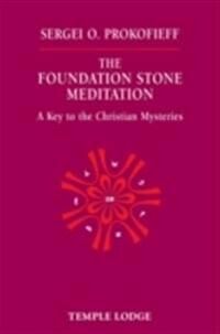 The Foundation Stone Meditation Av Sergei O. Prokofieff