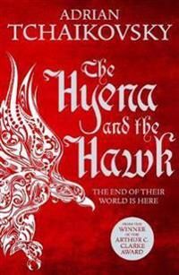 Tchaikovsky Adrian The Hyena and the Hawk: Volume 3 Tchaikovsky Adrian The Hyena and the Hawk: Volume 3