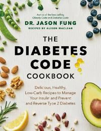 The Diabetes Code Cookbook Av Dr. Jason Fung, Alison Maclean