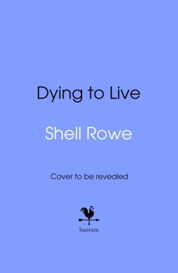 Dying to Live Dying to Live