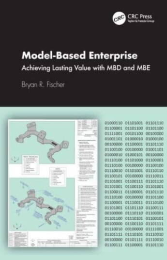 ModelBased Enterprise Achieving Lasting Value with MBD and MBE
