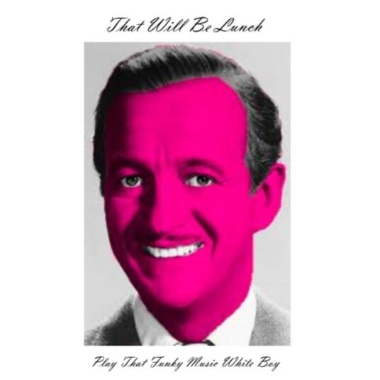 That Will Be Lunch  Play That Funky Music White Boy  LP/Vinyl